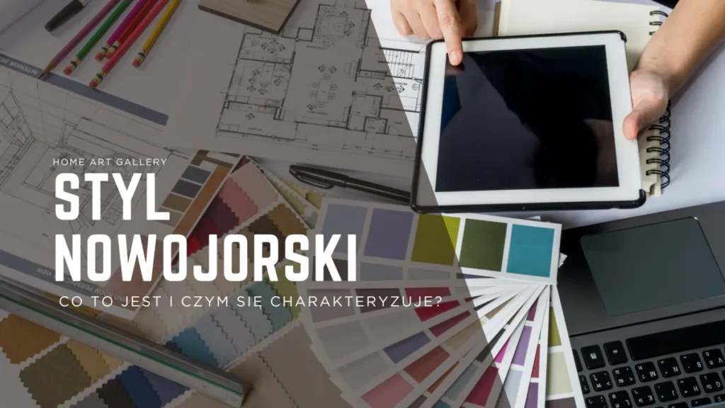Styl nowojorski – co to jest i czym się charakteryzuje?